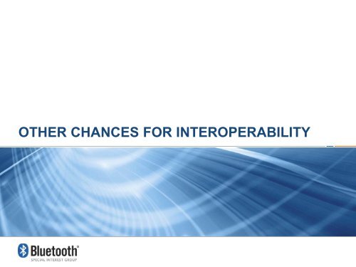 Bluetooth Interoperability & Testing