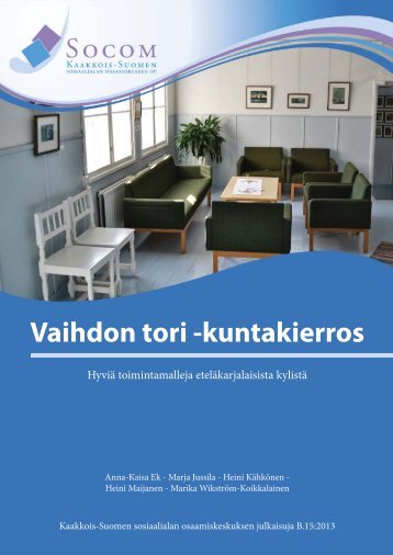 Vaihdon tori -kuntakierros. HyviÃ¤ toimintamalleja ... - Socom