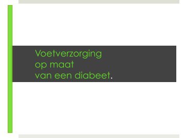 Voetverzorging op maat van een diabeet.