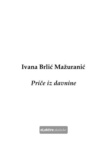 PriÄe iz davnine - Ivana BrliÄ-MaÅ¾uraniÄ