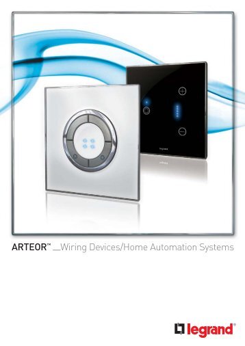ARTEOR™ Wiring Devices/Home Automation Systems - legrand