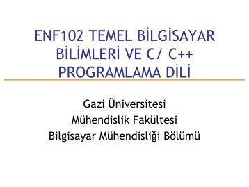 Fonksiyonlar (pdf) - Bilgisayar MÃ¼hendisliÄi BÃ¶lÃ¼mÃ¼ - Gazi Ãniversitesi