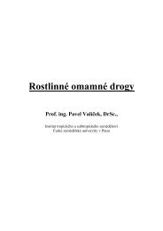 Rostlinné omamné drogy Prof. ing. Pavel Valíček, DrSc.