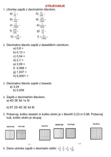 UTRJEVANJE 1. Ulomke zapiši z decimalnim številom. a) č) b) d) c ...