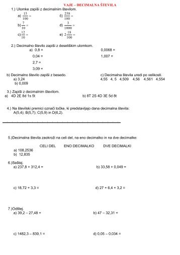 VAJE – DECIMALNA ŠTEVILA 1.) Ulomke zapiši z decimalnim ...