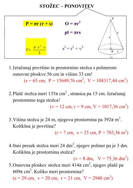 STOŽEC – PONOVITEV P = πr (r + s) O = πr2 pl = πrs s = r + v 1 ...