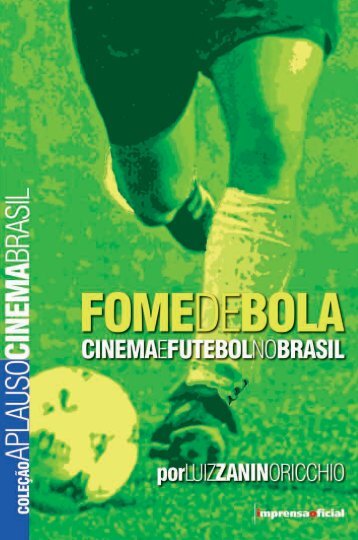 Fome de Bola - Livraria Imprensa Oficial