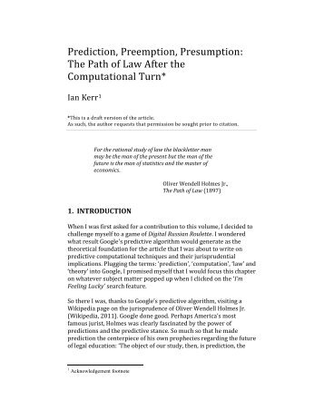 Prediction, Preemption, Presumption: The Path of Law ... - Ian Kerr