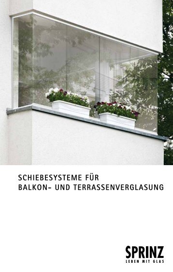 Sprinz Schiebesysteme für Balkon- und Terrassenverglasung