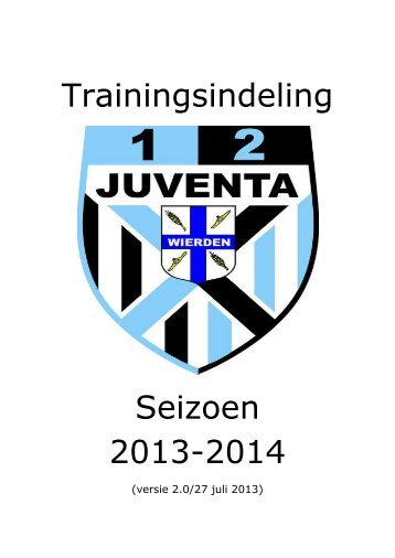 Trainingsindeling Seizoen 2013-2014 - Juventa '12