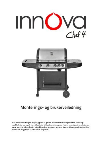 Les bruksanvisningen nÃ¸ye og pÃ¥se at grillen er ... - Novaplan.no