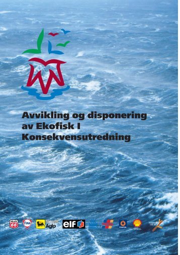 Avvikling og disponering av Ekofisk I - konsekvensutredning