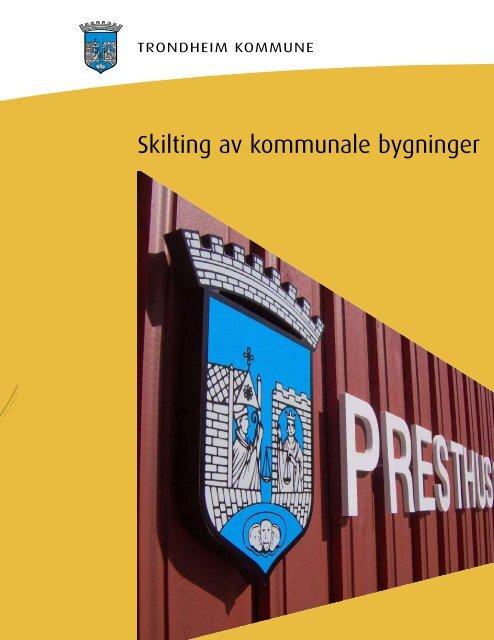 Skilting av kommunale bygninger - Universell Utforming