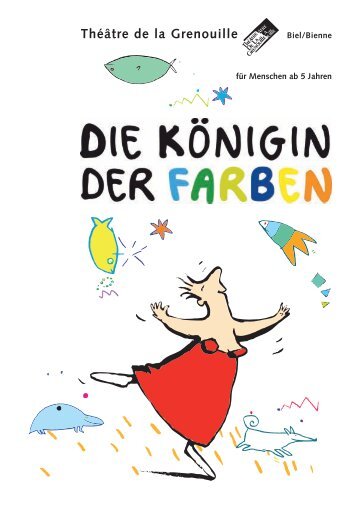 Die KÃ¶nigin der Farben - thÃ©Ã¢tre de la grenouille