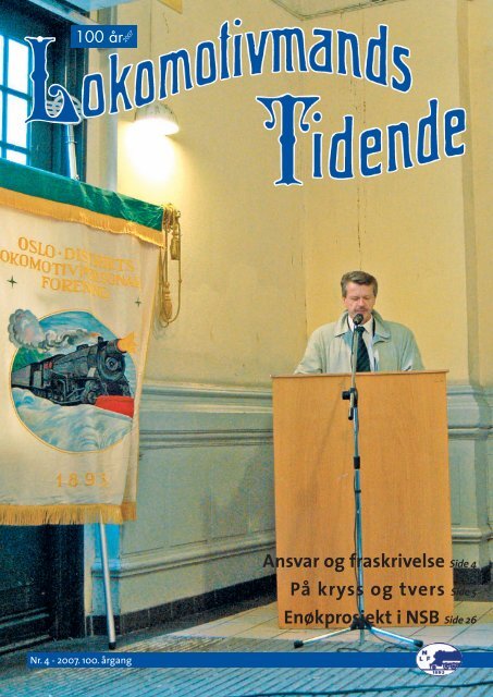 Lokomotivmands Tidende nr. 4, 2007 - Norsk Lokomotivmannsforbund