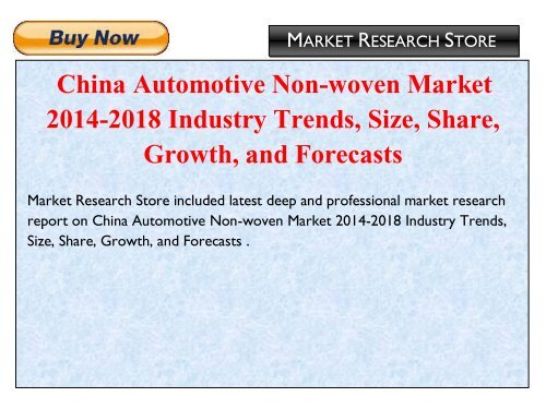 China Automotive Non-woven Market 2014-2018 Industry Trends, Size, Share, Growth, and Forecasts