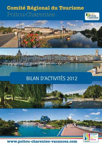 Bilan d'activités du CRT Poitou-Charentes 2012 - Le site dédié aux ...