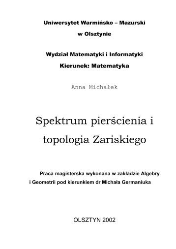 Spektrum pierscienia.pdf - WydziaÅ Matematyki i Informatyki UWM w ...