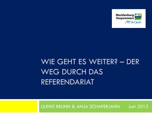 2. Inhaltliche und organisatorische Gestaltung des Referendariats ...