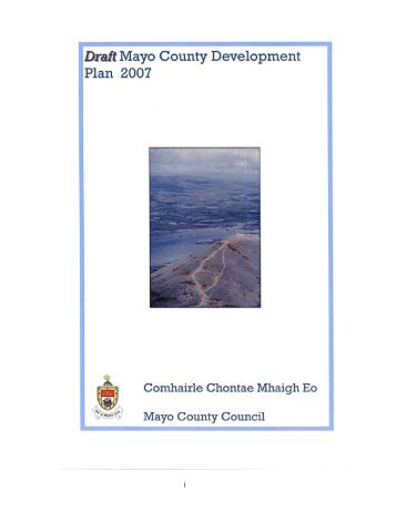 Draft Mayo County Development Plan 2007 i - Mayo County Council