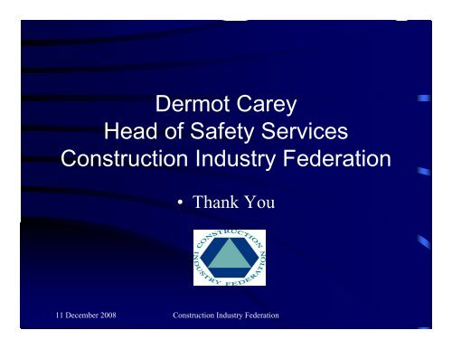 Health & Safety Presentation by Dermot Carey, CIF (PDF (1302 KB)).