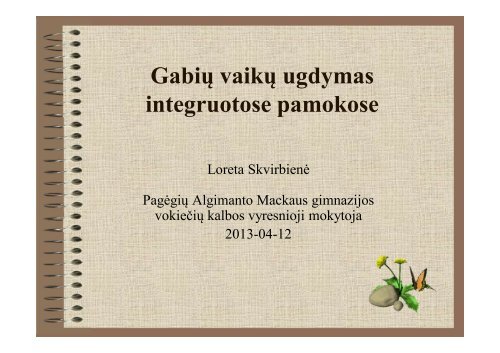 „Gabių mokinių ugdymas integruotose pamokose“. L. Skvirbienė.