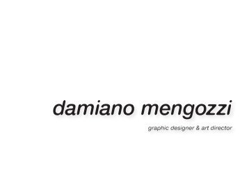 Damiano Mengozzi - Graphic Designer & Art Director