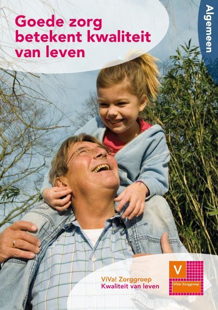 Brochure Goede zorg betekent kwaliteit van leven - Viva! Zorggroep