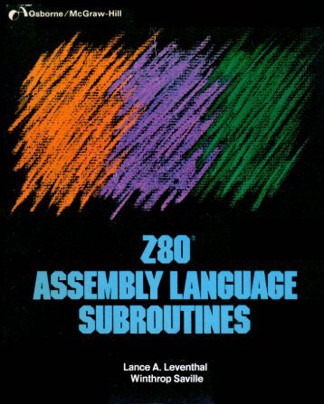 Z80 Assembly Language Subroutines (1983)(Osborne ... - Grimware