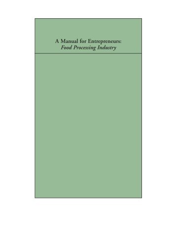 A Manual for Entrepreneurs: Food Processing Industry - smallB