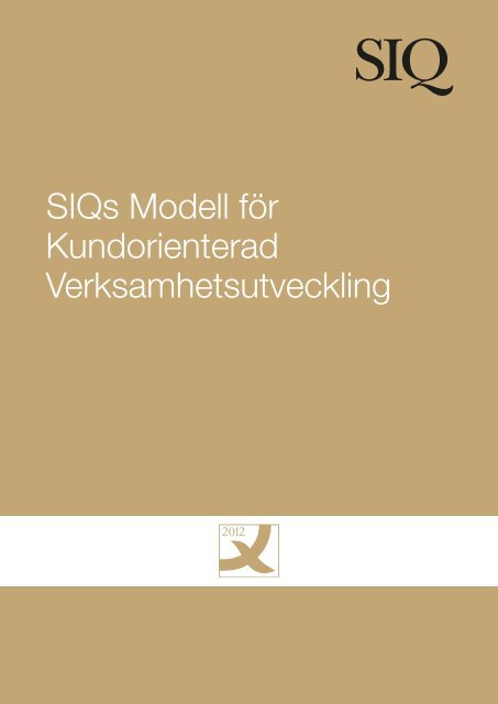 Siqs Modell för Kundorienterad Verksamhetsutveckling - Institutet för ...