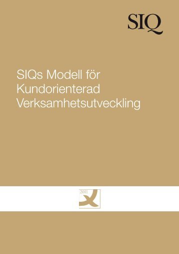 Siqs Modell för Kundorienterad Verksamhetsutveckling - Institutet för ...