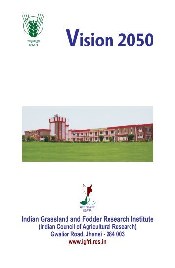 IGFRI Vision 2050 - Indian Grassland and Fodder Research Institute ...