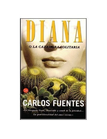 Fuentes, Carlos - Diana, o La Cazadora Solitaria
