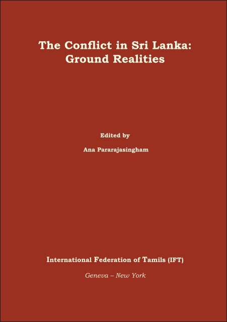 The Conﬂict in Sri Lanka: Ground Realities - Ilankai Tamil Sangam