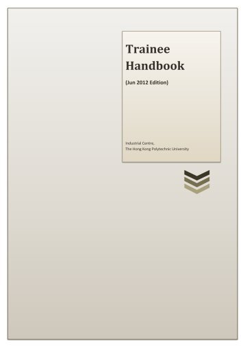 Trainee Handbook - Industrial Centre - The Hong Kong Polytechnic ...