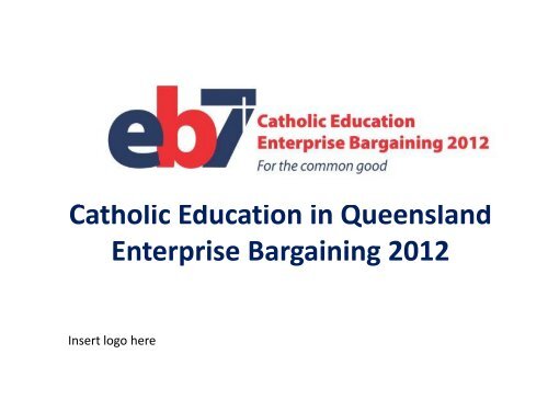 Catholic Education in Queensland Enterprise Bargaining 2012