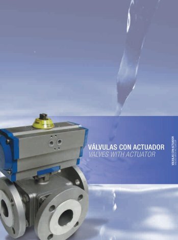 VÁLVULAS CON ACTUADOR VALVES WITH ACTUATOR - TDM