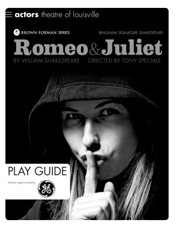 Romeo and Juliet Play Guide - Actors Theatre of Louisville