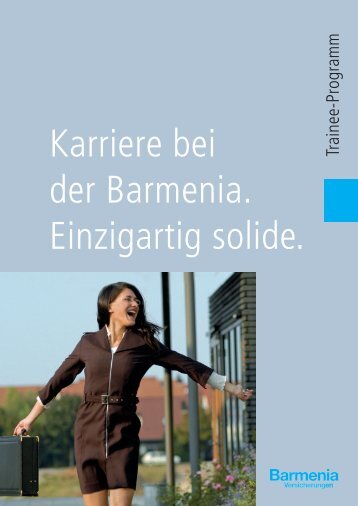 Trainee-Broschüre runterladen (PDF) - Barmenia Versicherungen ...