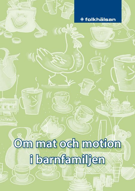 Om mat och motion i barnfamiljer - FolkhÃ¤lsan