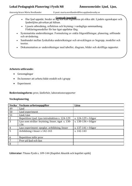 Lokal Pedagogisk Planering i Fysik N8 Ã„mnesomrÃ¥de: Ljud, Ljus,