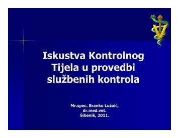 Iskustva kontrolnog tijela u provedbi sluÅ¾benih kontrola, B. LuÅ¾aiÄ