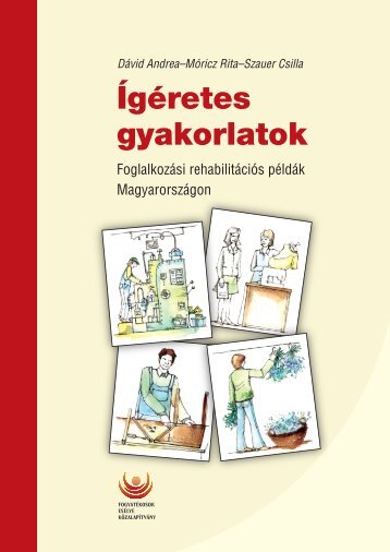 ÃgÃ©retes gyakorlatok - FogyatÃ©kos SzemÃ©lyek EsÃ©lyegyenlÅsÃ©gÃ©Ã©rt ...