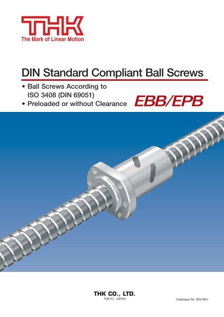 DIN Standard Compliant Ball Screws - THK Technical Support