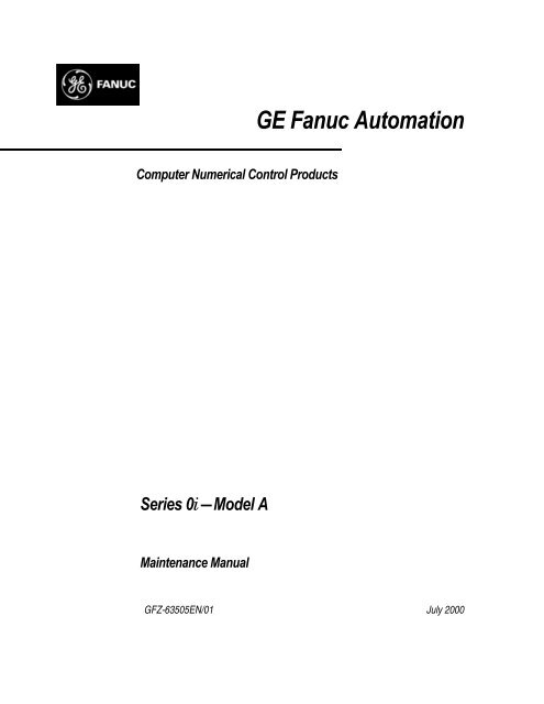 Series 0i-A Maintenance Mnl, GFZ-63505EN/01 - Automation ...