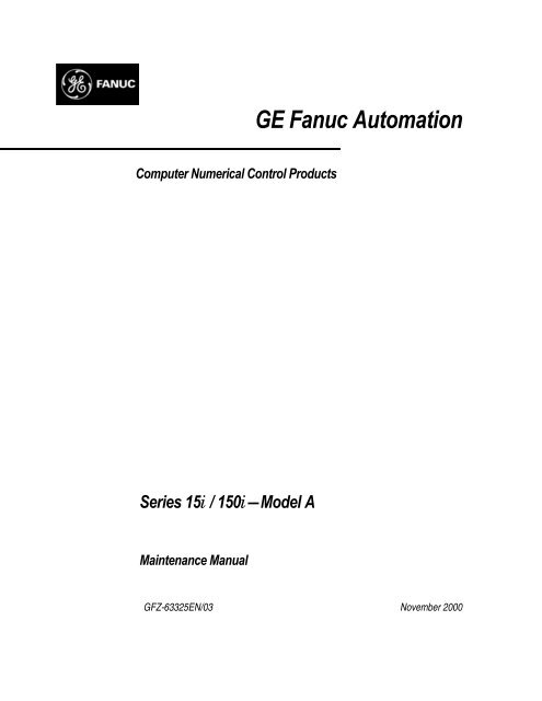 Series 15i-A Maintenance Mnl, GFZ-63325EN/03 - Automation ...