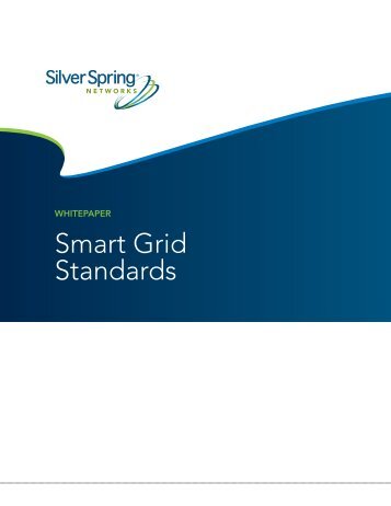 Smart Grid Standards, a white paper by Silver Spring Networks