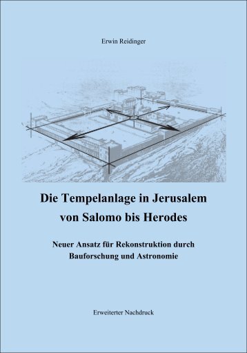 Die Tempelanlage in Jerusalem von Salomo bis ... - Erwin Reidinger