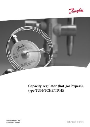 Capacity regulator (hot gas bypass), type TUH/TCHE/TRHE